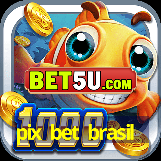 pix bet brasil